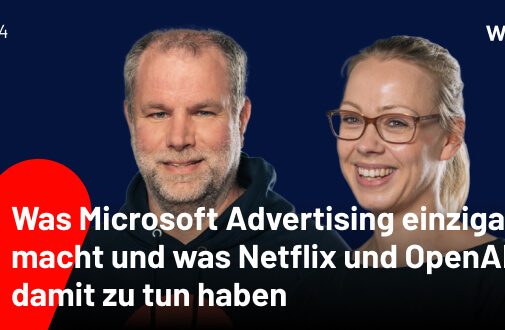 Podcast: Was Microsoft Advertising einzigartig macht und was Netflix und OpenAI damit zu tun haben