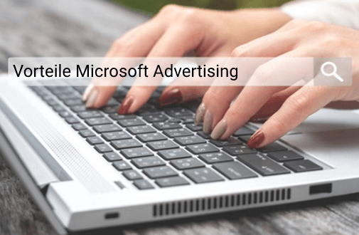 9 Gründe, warum ihr auch Anzeigen bei Microsoft Advertising schalten solltet